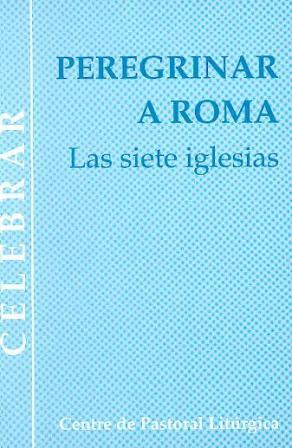 Portada Peregrinar a Roma. Las siete iglesias