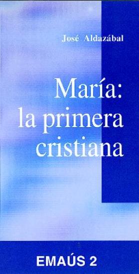 Portada María: la primera cristiana