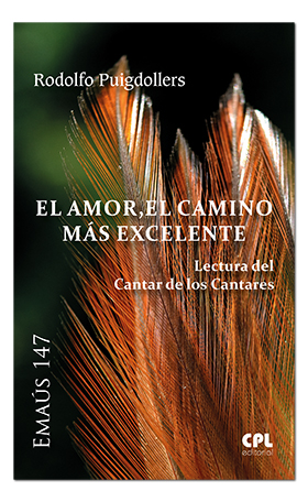 Portada El Amor, el camino más excelente. Lectura del cantar de los Cantares