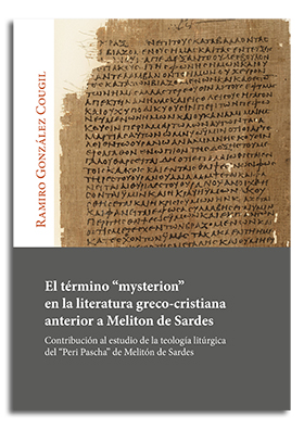 Portada El término ‘mysterion’ en la literatura greco-cristiana anterior a