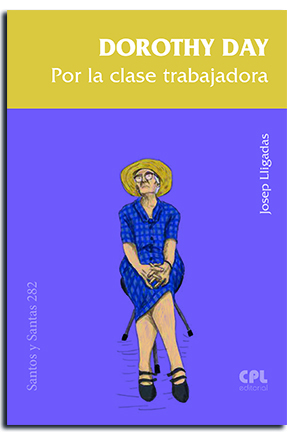 Portada Dorothy Day. Por la clase trabajadora