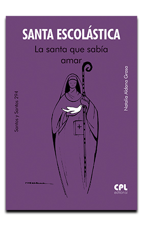 Portada Santa Escolástica. La santa que sabía amar