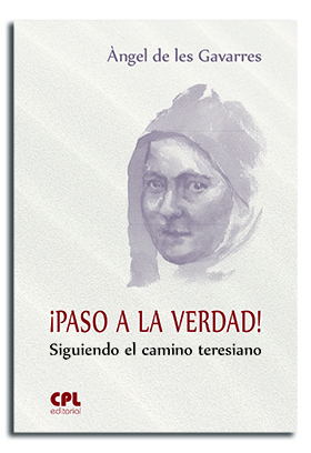 Portada ¡Paso a la verdad!. Siguiendo el camino teresiano