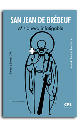 Portada San Jean de Brébeuf. Misionero infatigable