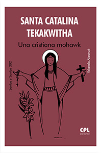 Portada Santa Catalina Tekakwitha. Una cristiana mohawk