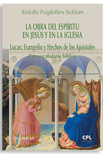 Portada La obra del espíritu en Jesús y en la iglesia. Lucas: Evangelio y Hechos de los apóstoles