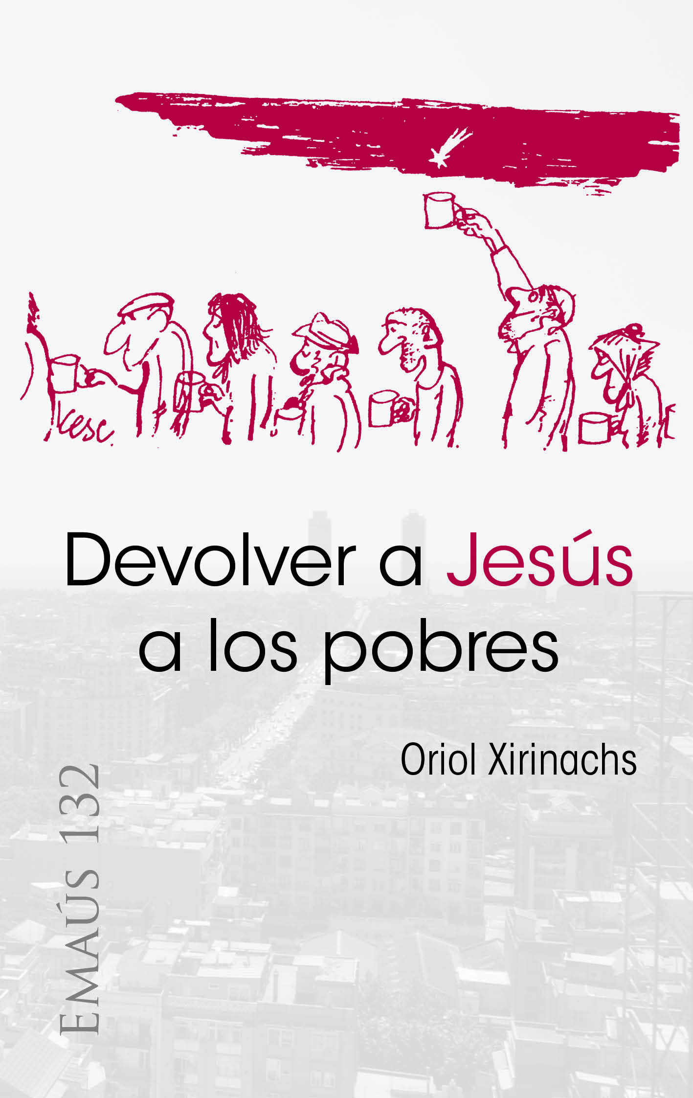 Devolver a Jesús alos pobres