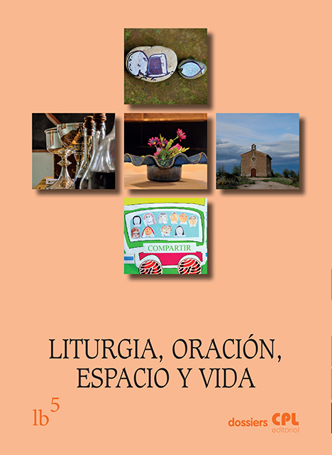 Liturgia Básica 5 en Dossiers CPL: Liturgia, oración, espacio y vida