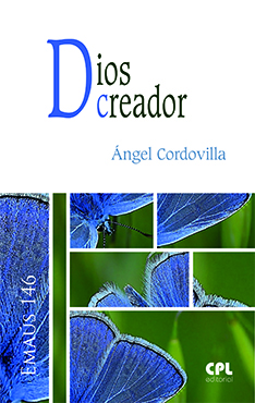 Libro Dios Creador, de Ángel Cordovilla, Colección Emaús,